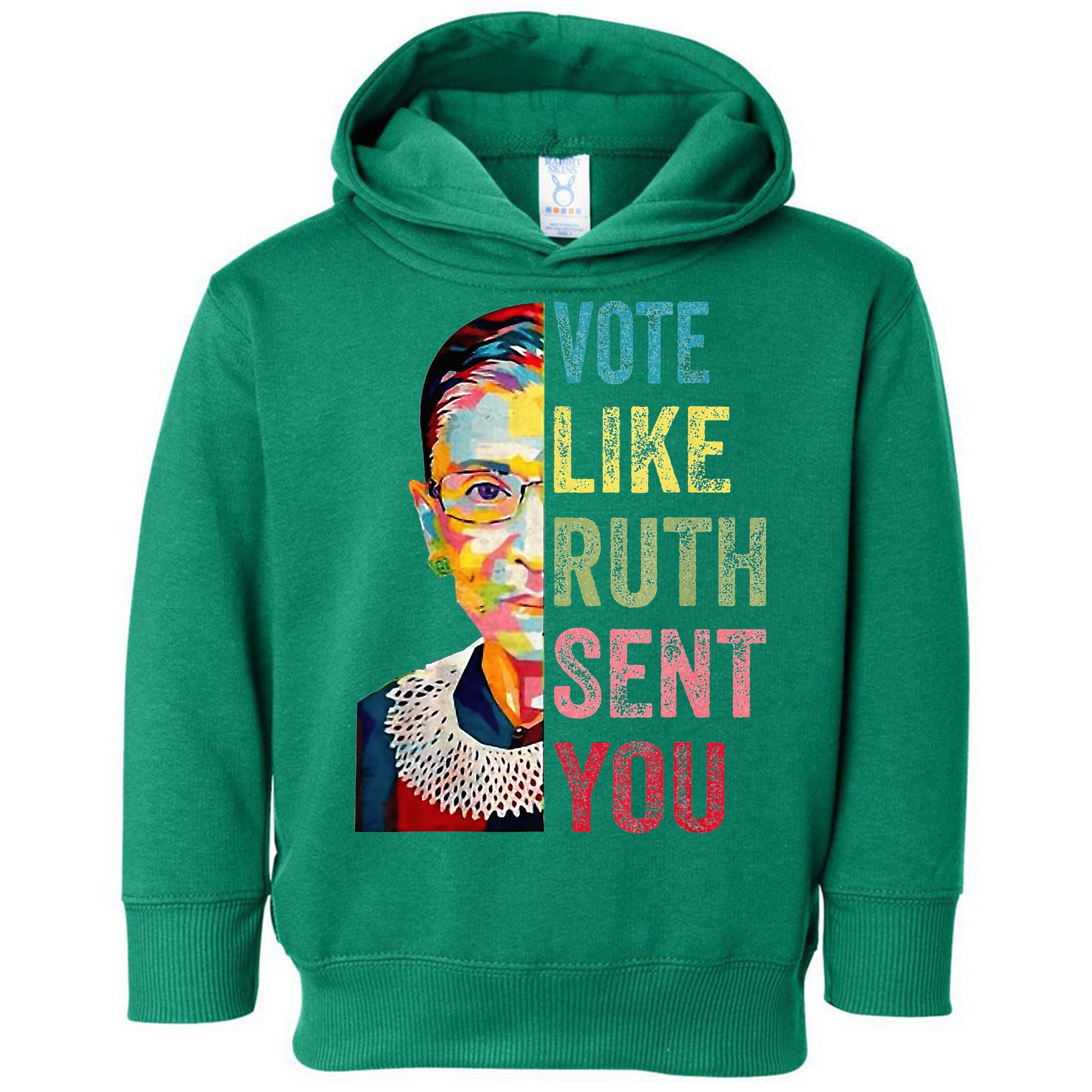 Vote Like Ruth Sent You Toddler Hoodie
