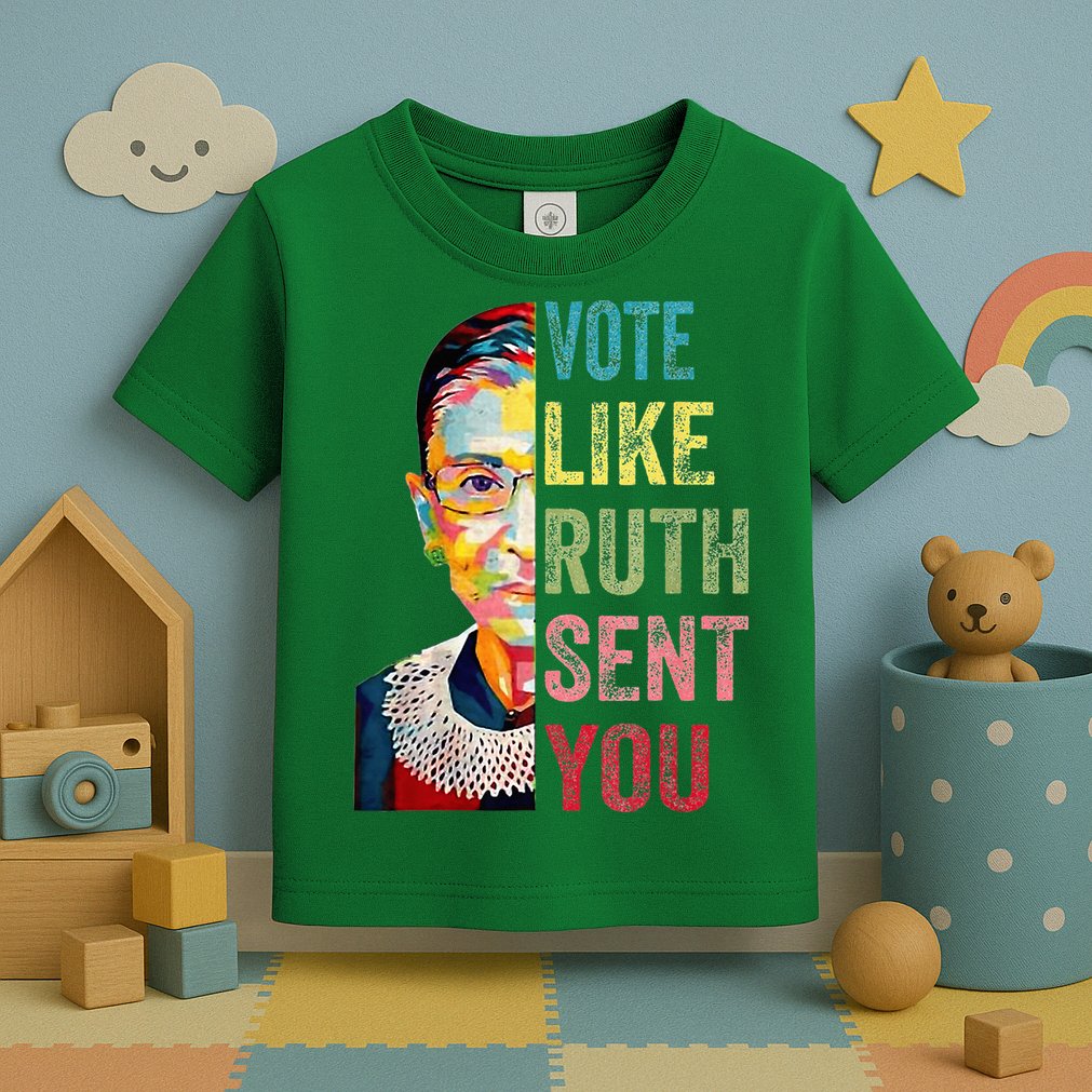 Vote Like Ruth Sent You Toddler T-Shirt