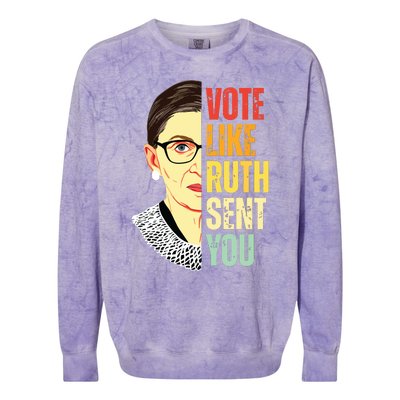 Vote Like Ruth Sent You Feminist Women Vote Right Colorblast Crewneck Sweatshirt