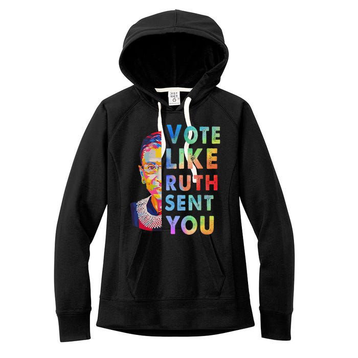 Vote Like Ruth Sent You Feminist Voting Inspirational Gift Women's Fleece Hoodie