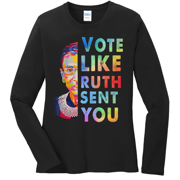 Vote Like Ruth Sent You Feminist Voting Inspirational Gift Ladies Long Sleeve Shirt