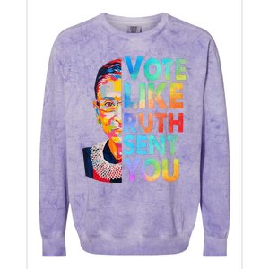 Vote Like Ruth Sent You Feminist Voting Inspirational Colorblast Crewneck Sweatshirt