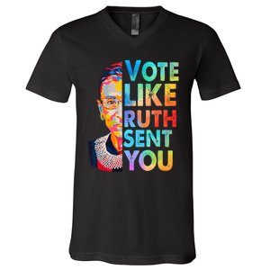 Vote Like Ruth Sent You Feminist Voting Inspirational V-Neck T-Shirt