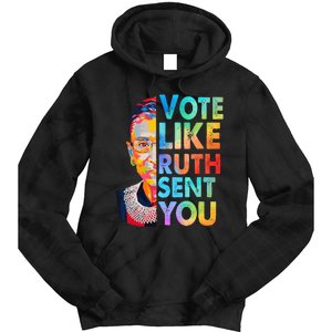 Vote Like Ruth Sent You Feminist Voting Inspirational Tie Dye Hoodie