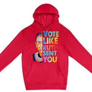 Vote Like Ruth Sent You Feminist Voting Inspirational Premium Pullover Hoodie