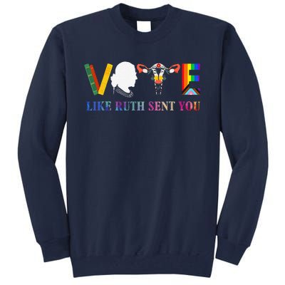 Vote Like Ruth Sent You Uterus Feminist Lgbt Tall Sweatshirt