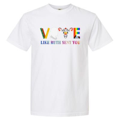 Vote Like Ruth Sent You Uterus Feminist Lgbt Garment-Dyed Heavyweight T-Shirt