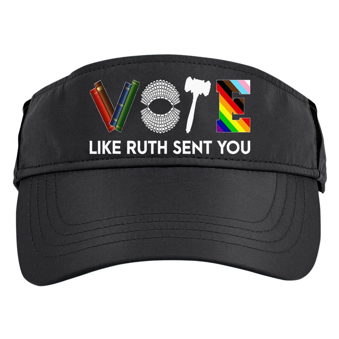 Vote Like Ruth Sent You Gavel Feminists Adult Drive Performance Visor