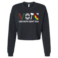 Vote Like Ruth Sent You Gavel Feminists Cropped Pullover Crew