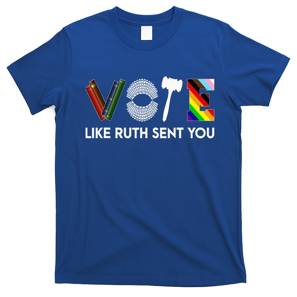 Vote Like Ruth Sent You Gavel Feminists T-Shirt