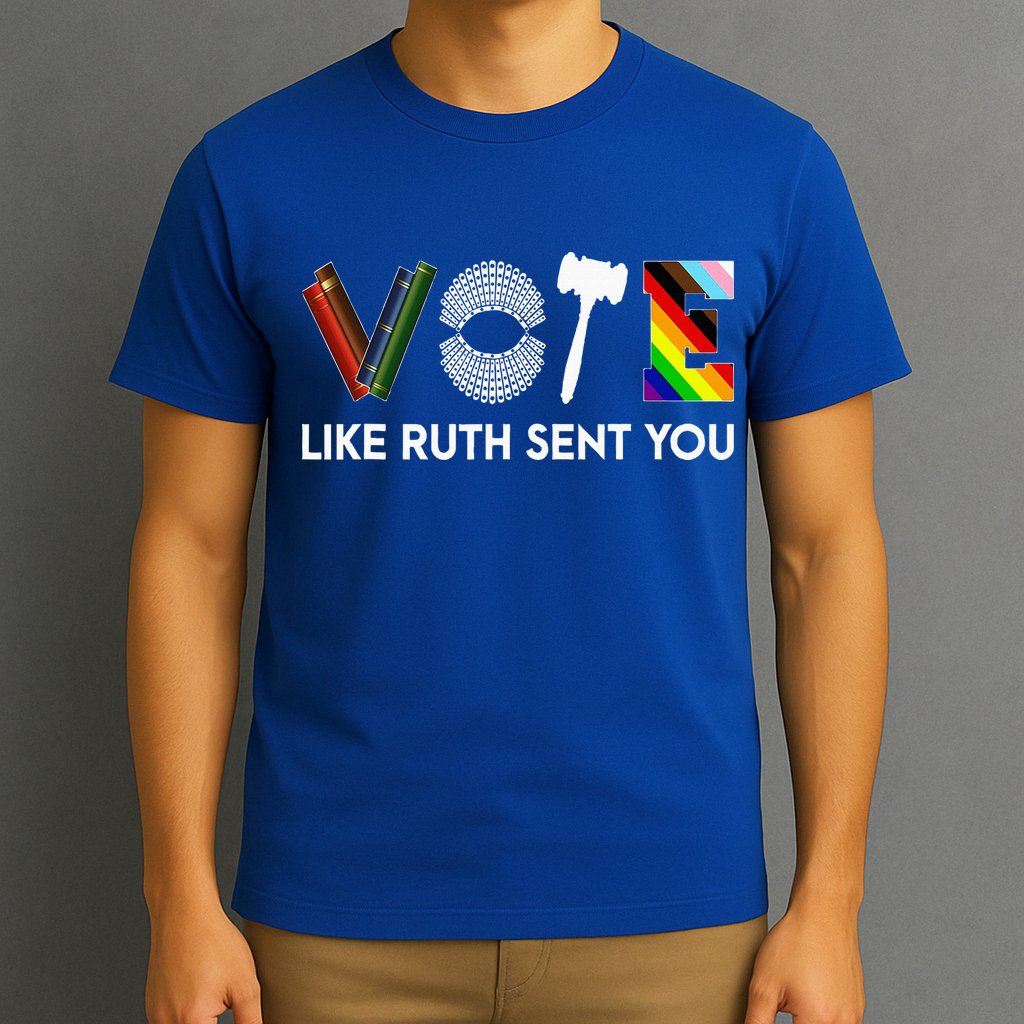 Vote Like Ruth Sent You Gavel Feminists T-Shirt