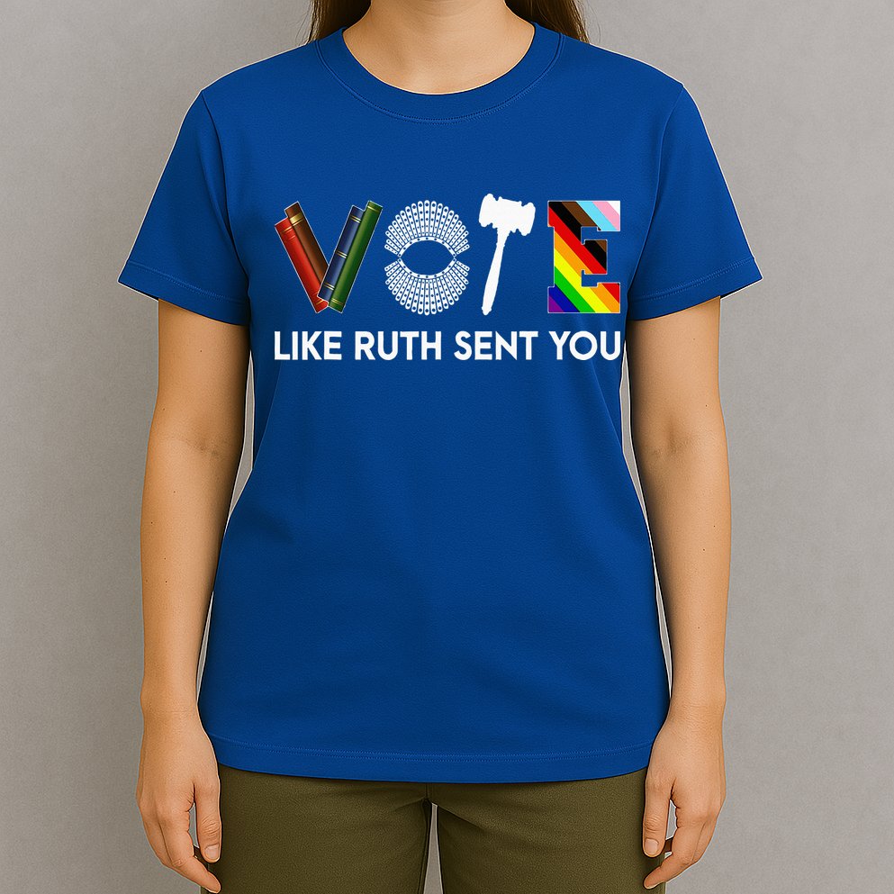 Vote Like Ruth Sent You Gavel Feminists T-Shirt