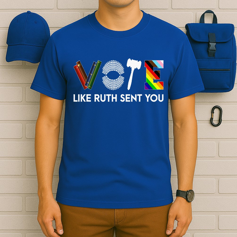 Vote Like Ruth Sent You Gavel Feminists T-Shirt