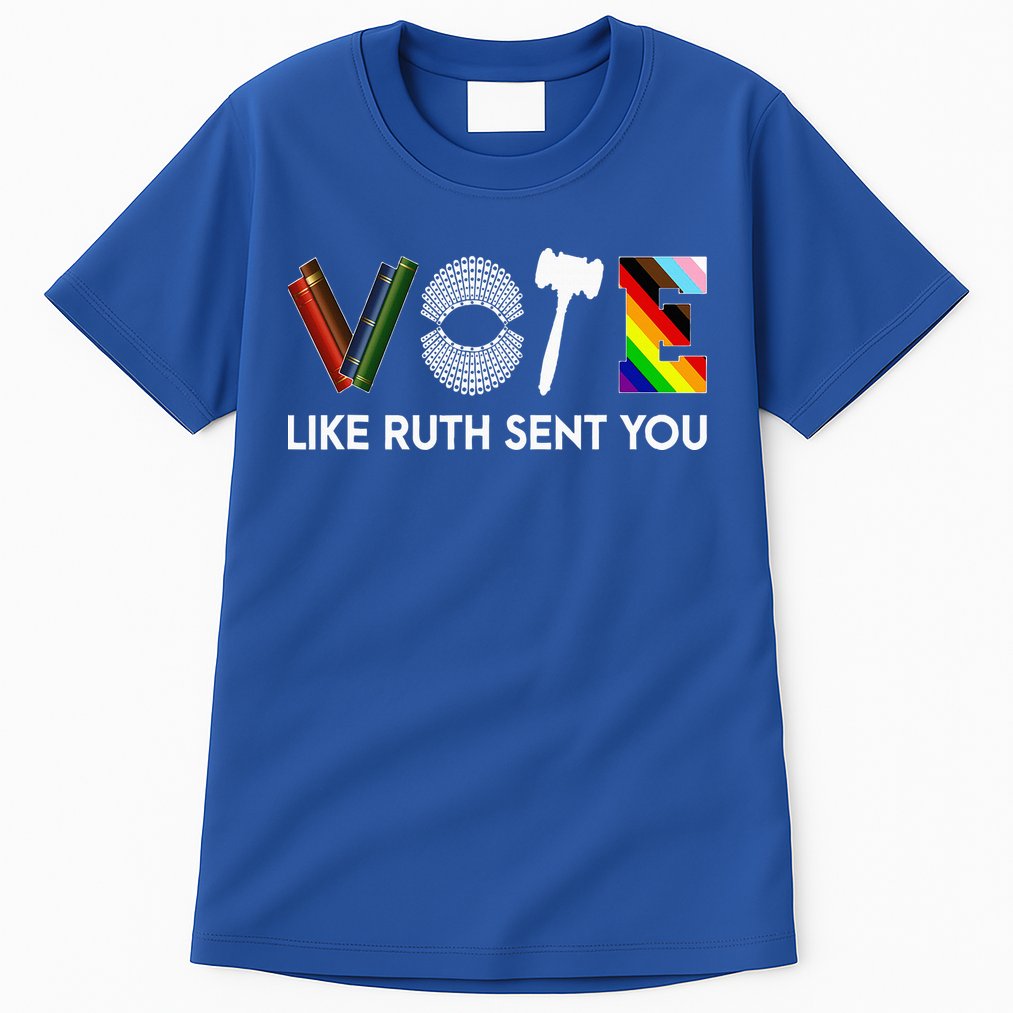 Vote Like Ruth Sent You Gavel Feminists Tall T-Shirt