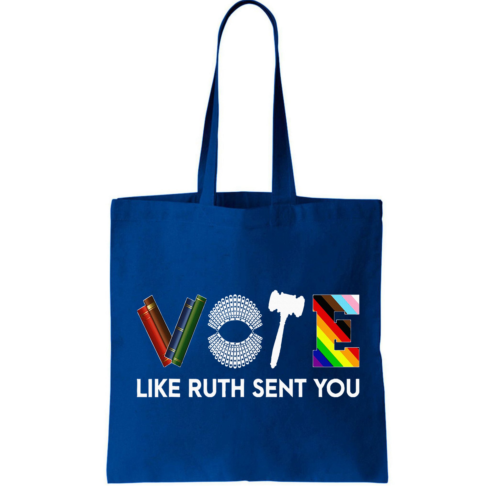 Vote Like Ruth Sent You Gavel Feminists Bag