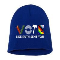 Vote Like Ruth Sent You Gavel Feminists Short Acrylic Beanie