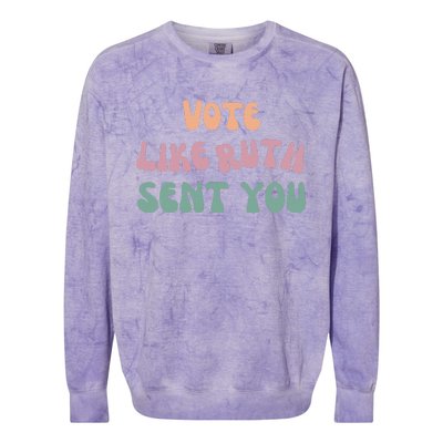 Vote Like Ruth Sent You Colorblast Crewneck Sweatshirt