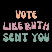 Vote Like Ruth Sent You Sustainable Bucket Hat