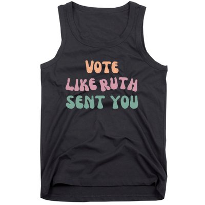 Vote Like Ruth Sent You Tank Top