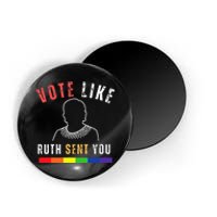 Vote Like Ruth Sent You Lgbt Feminist Pride Strong Magnet