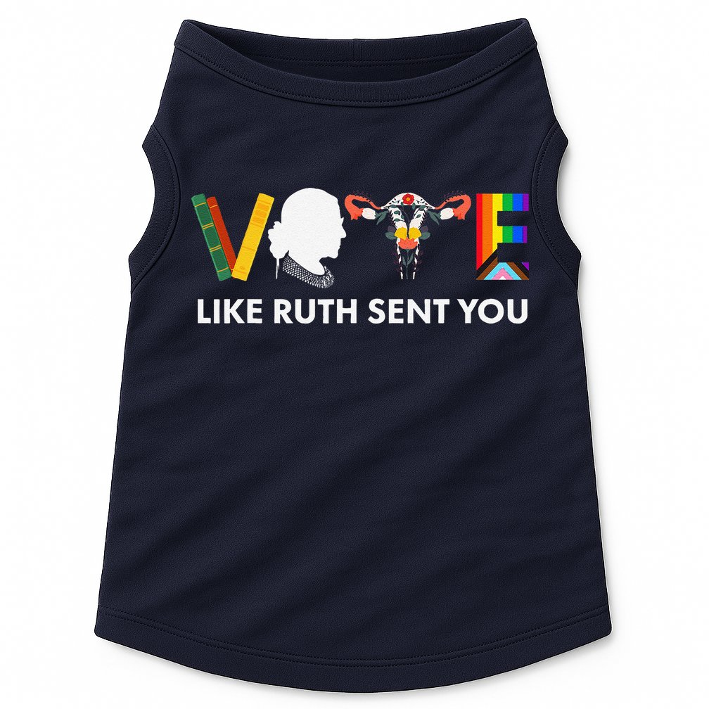 Vote Like Ruth Sent You Uterus Feminist Lgbt Doggie Tank