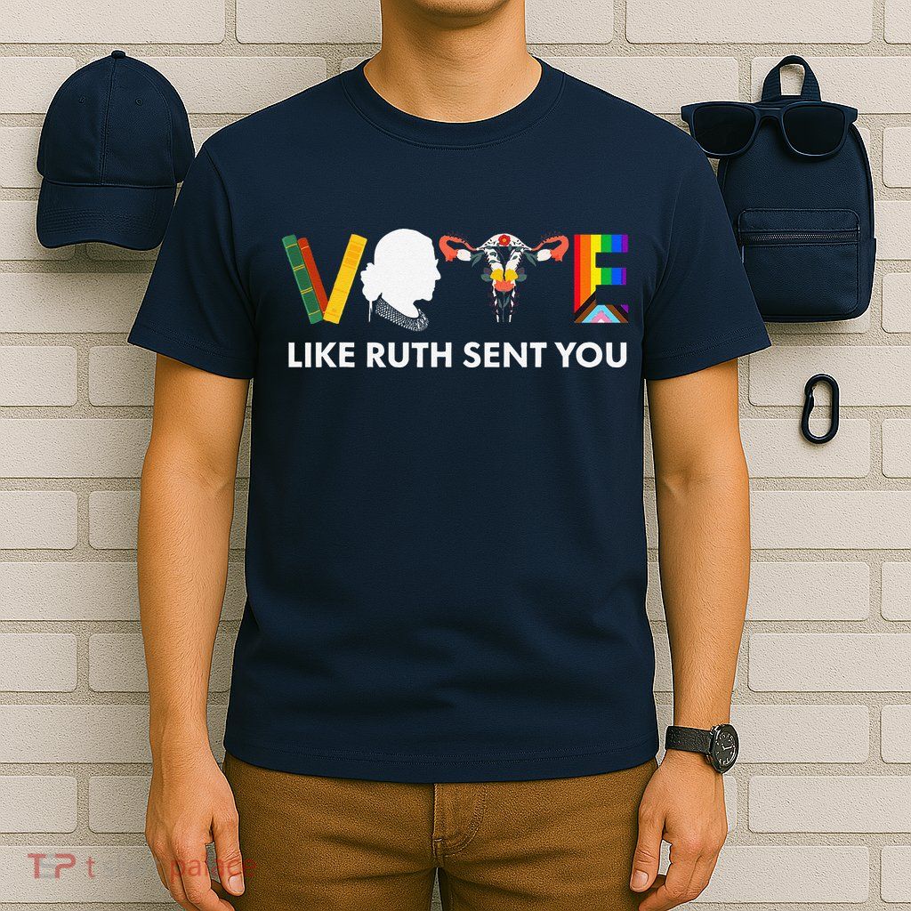 Vote Like Ruth Sent You Uterus Feminist Lgbt T-Shirt
