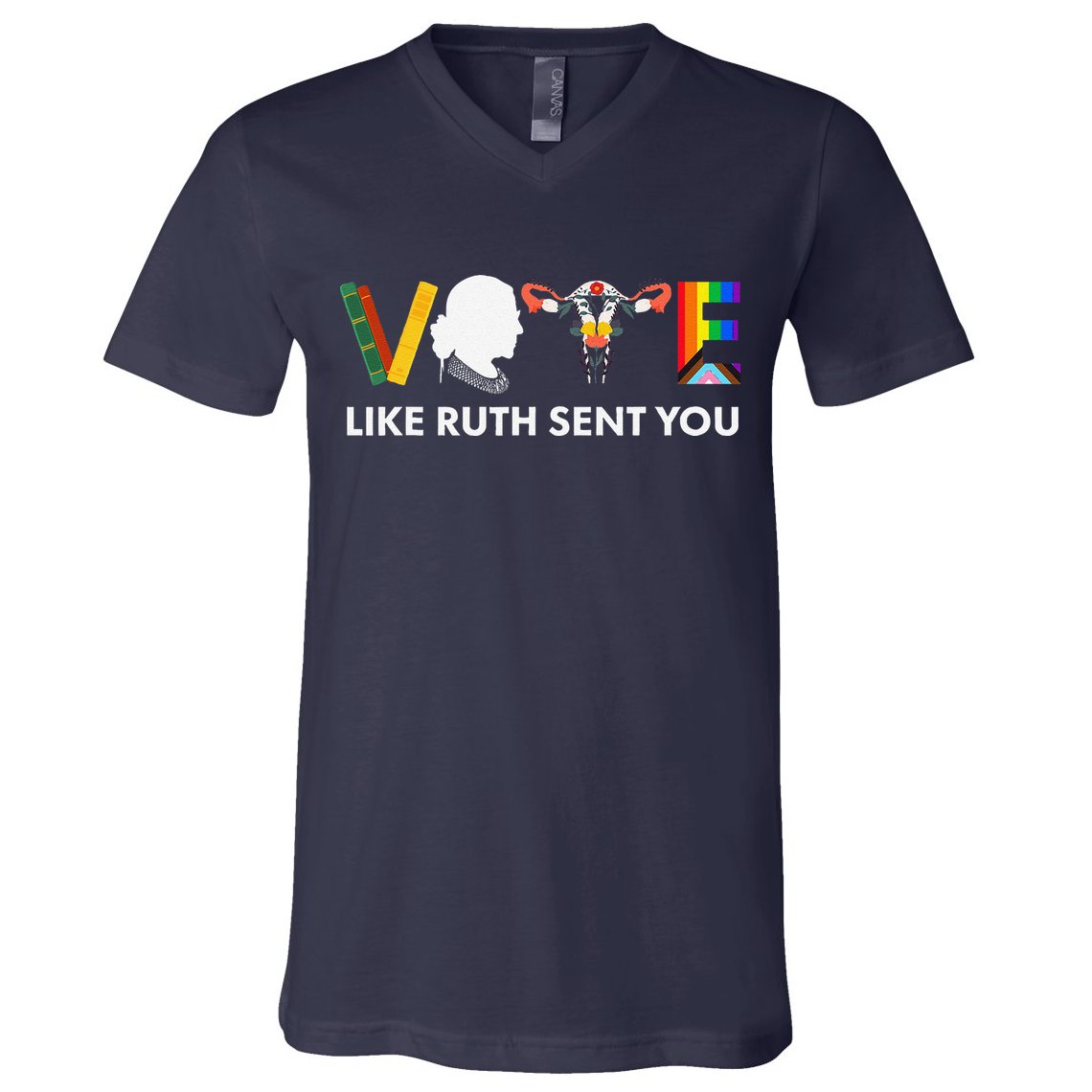 Vote Like Ruth Sent You Uterus Feminist Lgbt V-Neck T-Shirt