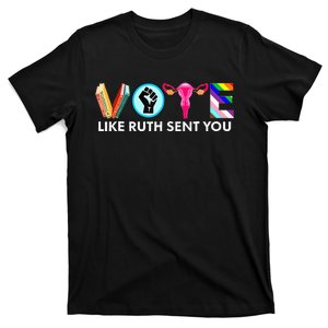 Vote Like Ruth Sent You Uterus Feminist Lgbt T-Shirt