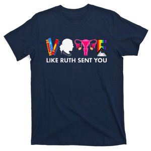 Vote Like Ruth Sent You Uterus Feminist Gifts Lgbt T-Shirt