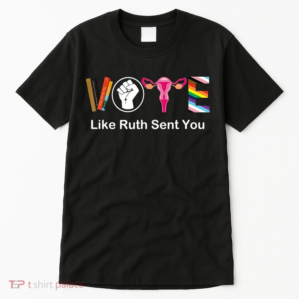 Vote Like Ruth Sent You Feminist Tall T-Shirt