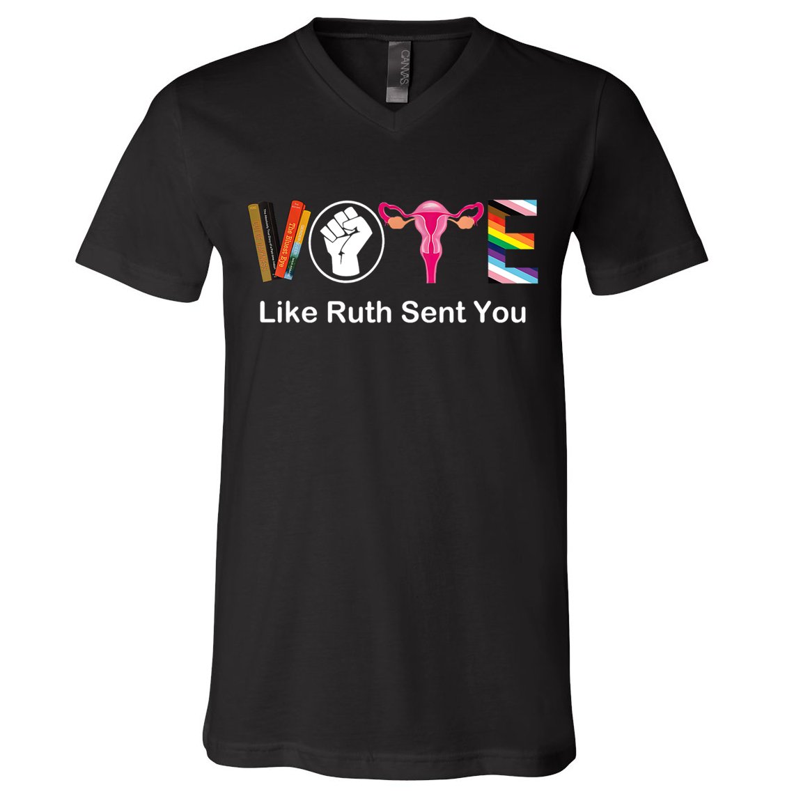 Vote Like Ruth Sent You Feminist V-Neck T-Shirt