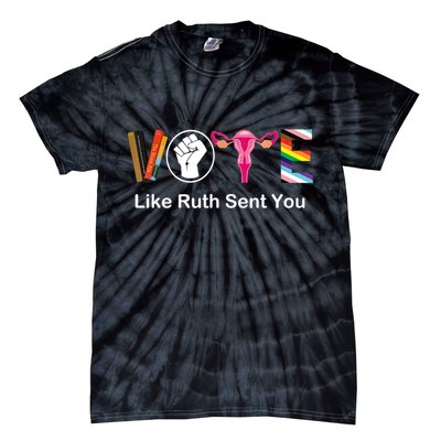 Vote Like Ruth Sent You Feminist Tie-Dye T-Shirt