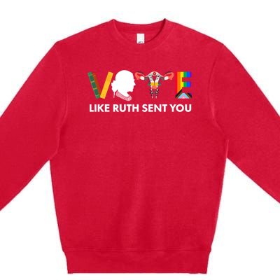 Vote Like Ruth Sent You Uterus Feminist Lgbt Premium Crewneck Sweatshirt