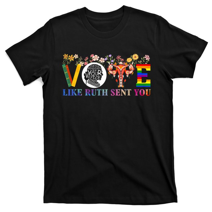 Vote Like Ruth Sent You Feminist Voting Inspirational T-Shirt