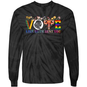 Vote Like Ruth Sent You Feminist Voting Inspirational Tie-Dye Long Sleeve Shirt