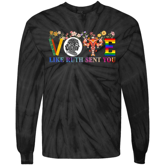 Vote Like Ruth Sent You Feminist Voting Inspirational Tie-Dye Long Sleeve Shirt