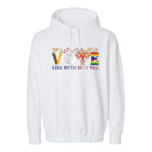 Vote Like Ruth Sent You Feminist Voting Inspirational Garment-Dyed Fleece Hoodie