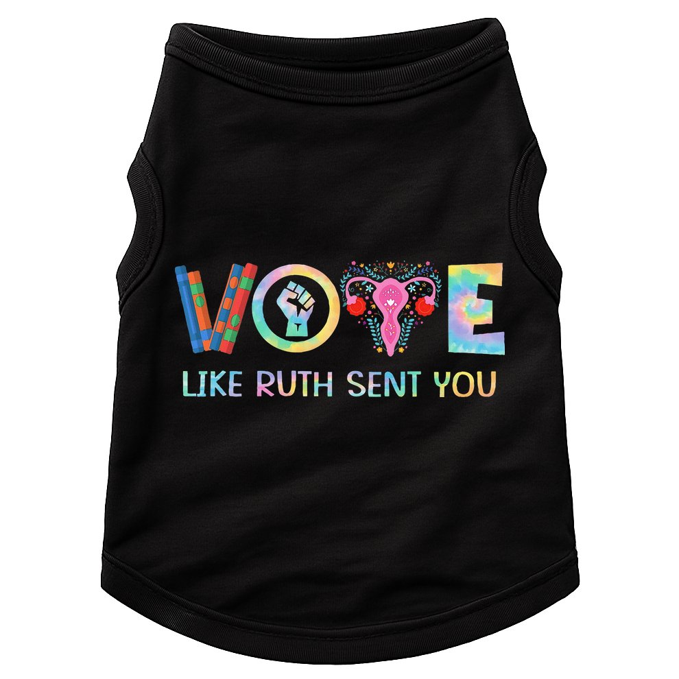 Vote Like Ruth Sent You T Election 2024 Ruth Bader Doggie Tank