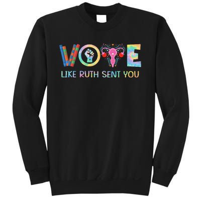 Vote Like Ruth Sent You T Election 2024 Ruth Bader Sweatshirt