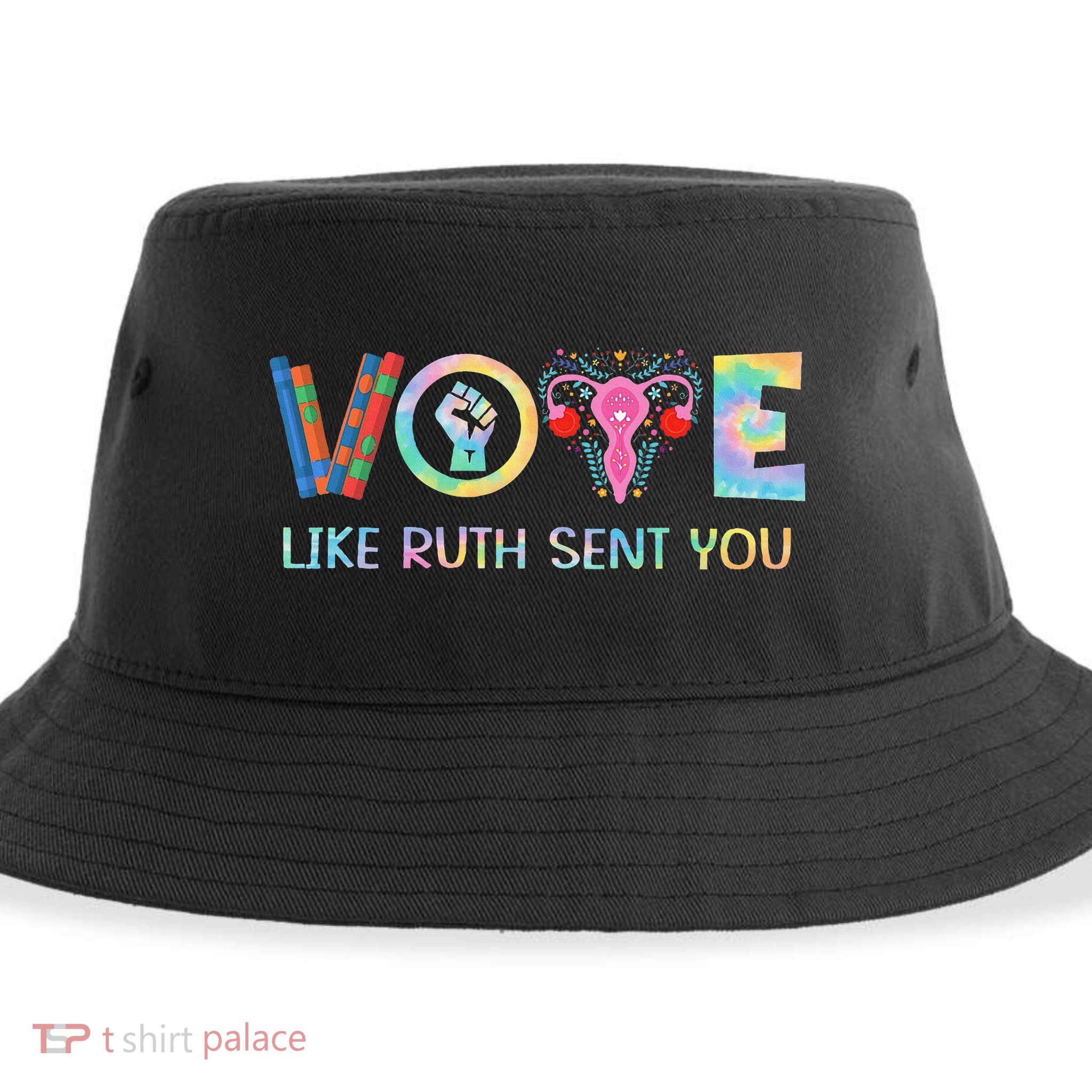 Vote Like Ruth Sent You T Election 2024 Ruth Bader Sustainable Bucket Hat