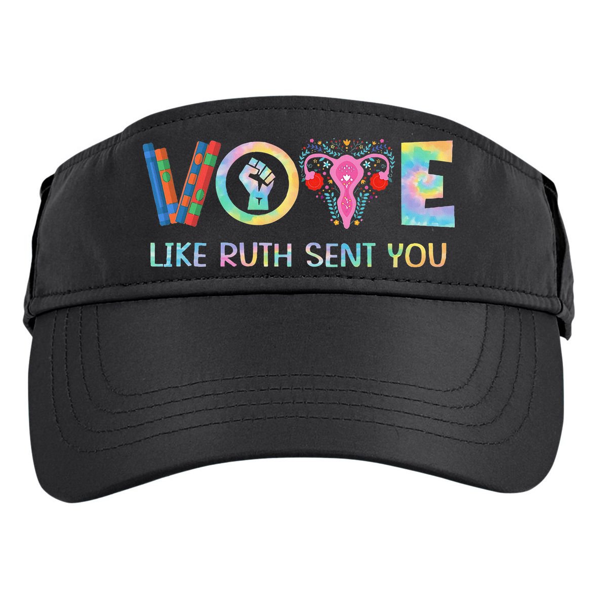 Vote Like Ruth Sent You T Election 2024 Ruth Bader Adult Drive Performance Visor