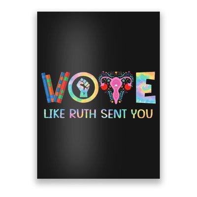 Vote Like Ruth Sent You T Election 2024 Ruth Bader Poster