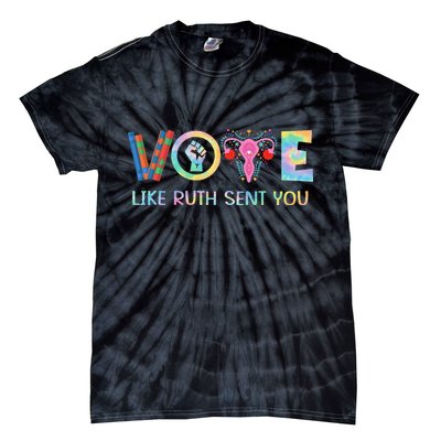 Vote Like Ruth Sent You T Election 2024 Ruth Bader Tie-Dye T-Shirt