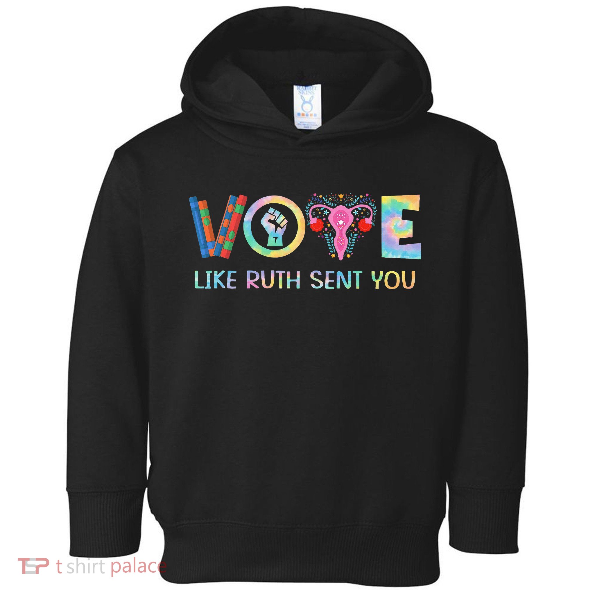 Vote Like Ruth Sent You T Election 2024 Ruth Bader Toddler Hoodie