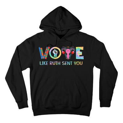 Vote Like Ruth Sent You T Election 2024 Ruth Bader Tall Hoodie
