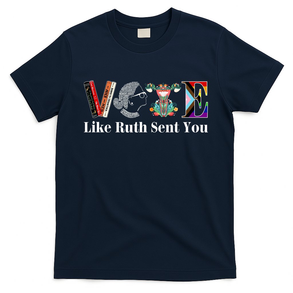 Vote Like Ruth Sent You T-Shirt