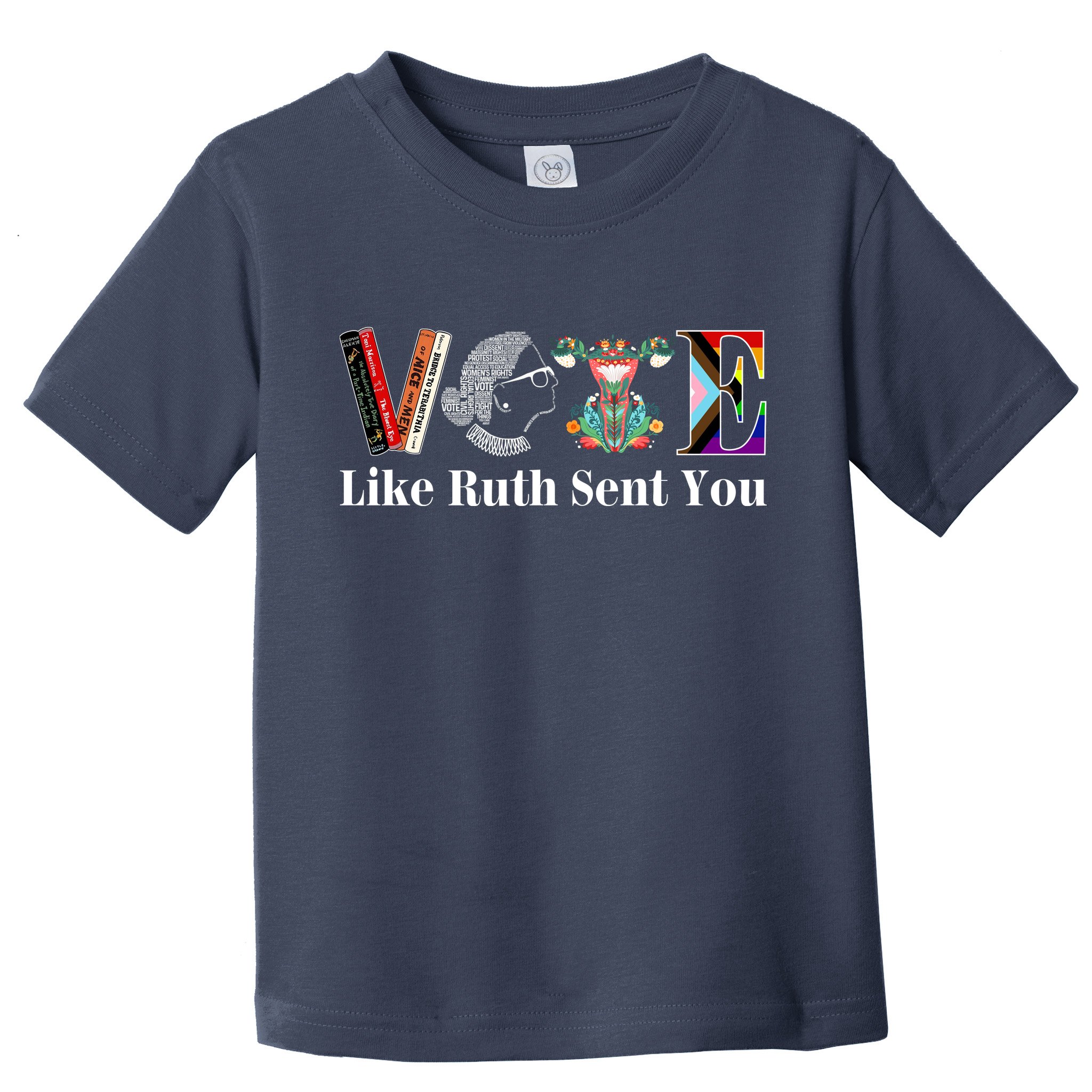 Vote Like Ruth Sent You Toddler T-Shirt