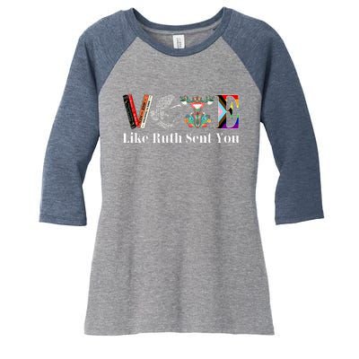 Vote Like Ruth Sent You Women's Tri-Blend 3/4-Sleeve Raglan Shirt