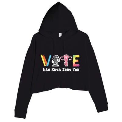 Vote Like Ruth Sent You Uterus Feminist Rbg Crop Fleece Hoodie