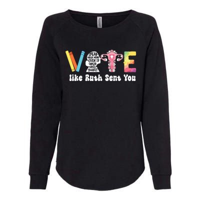 Vote Like Ruth Sent You Uterus Feminist Rbg Womens California Wash Sweatshirt